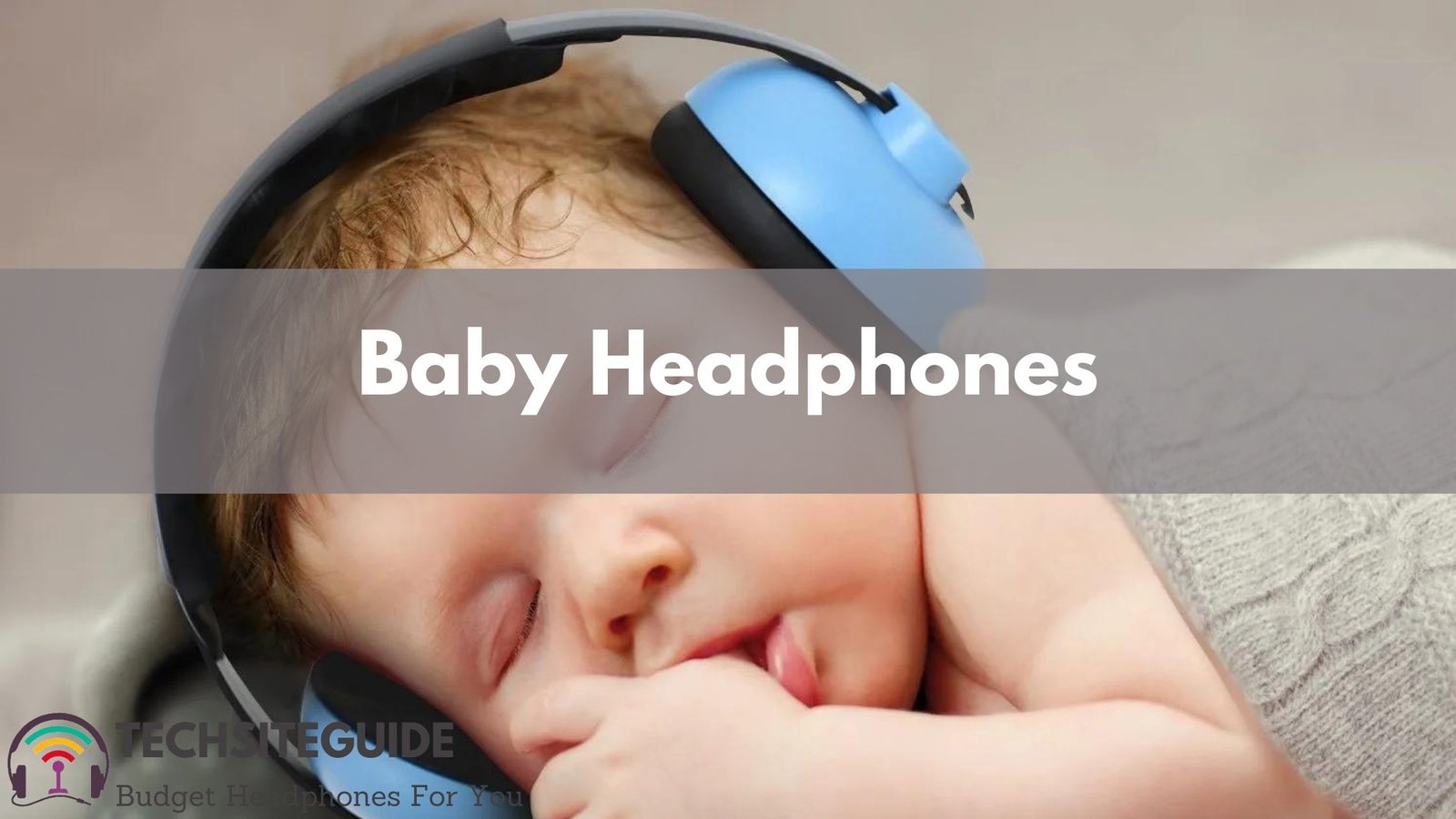 best baby ear protection headphones