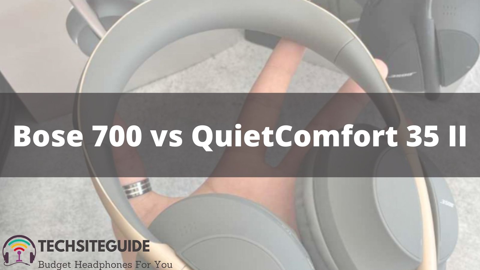 Bose 700 vs QuietComfort 35 II