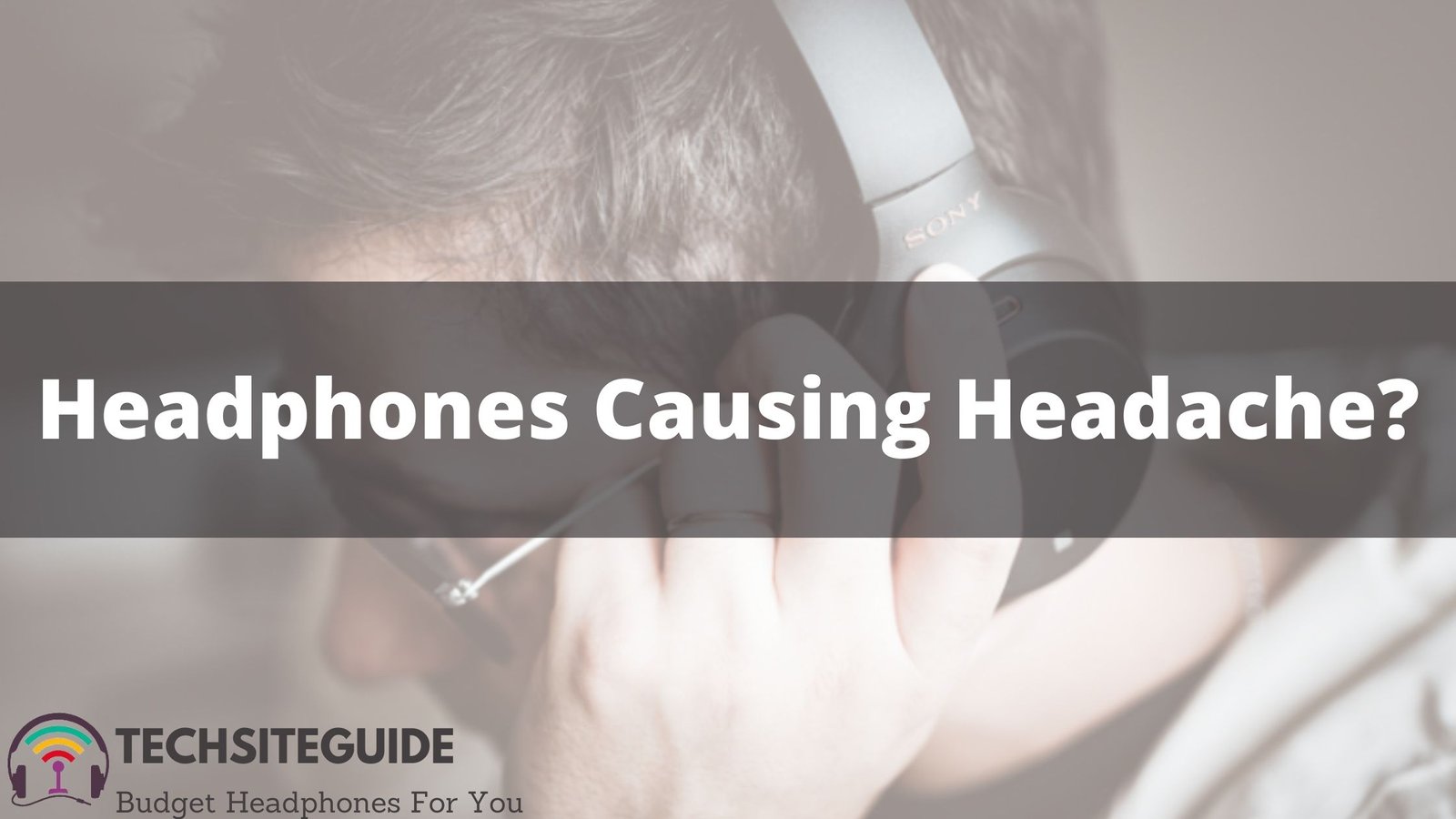 headache caused by headphones